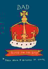 Funny Father's Day Card - King For The Day created by Poet and Painter
