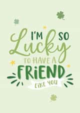 Heartfelt Love & Friendship Card - Lucky To Have You - For Friend created by Kreate Paper Co.