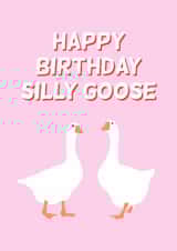 Cute Birthday Card Silly Goose Girlfriend Boyfriend Partner Friend Funny Hunny created by Funny Hunny