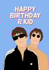 Oasis Happy Birthday R Kid Noel Liam Gallagher Wonderwall Funny Hunny created by Funny Hunny