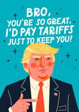 Funny Birthday Card Card - For Brother - Donald Trump - Tariffs created by Mrs Best Paper Co.