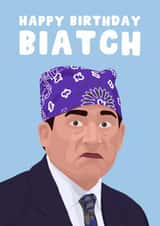 Funny Birthday Card - The Office - Prison Mike - Biatch created by Pink Peach Cards