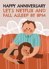 Cute Anniversary Card - Netflix and Literal Chill - Fall Asleep By 8pm created by AbiGoLucky