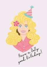 Have a Dolly Good Birthday! Country birthday card, Dolly Parton, Friend created by Rebecca Grantham