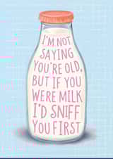 Humorous, Funny Birthday Card For Family or Friend Getting Old created by Rebel & Wild