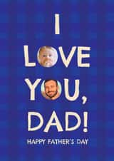 Personalised Father's Day Photo Card created by Zove Ahh - Classic Father's Day Card – I Love You, Dad!