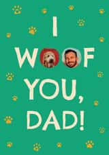 Personalised Birthday Photo Card created by Zove Ahh - Classic Father's Day Card – I Woof You, Dad!