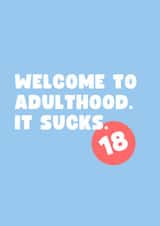 Fun 18th Birthday Card - Welcome To Adulthood - It Sucks created by Laura Piper