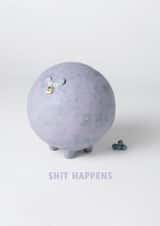 Funny "Shit Happens" Card - Sorry - Thinking Of You created by Redback Cards