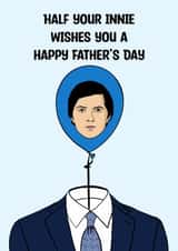 Funny Father’s Day Card - Severance - Half Your Innie created by Doublea