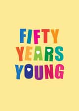 Classic 50th Birthday Card - Fifty Years Young - Hearts created by mrs L cards