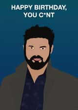 The Boys Billy Butcher - Happy Birthday You C*nt - Birthday Card created by Mark Winter