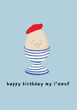 Cute Birthday Card - Egg - My L'oeuf created by Georgie Richards