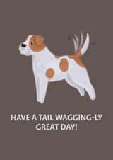 Cute Birthday Card - Tail Waggingly Great Day created by Woof by Hollie