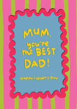 Classic Father's Day Card - For Mum - You're The Best Dad! created by The Playful Indian