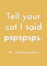 Funny Birthday Card - Tell Your Cat created by The Clay Stray