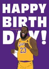Fun Birthday Card - Lebron James - Lakers created by Nicely Said Co.