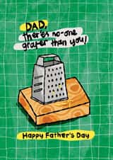 Punny Father's Day Card - No Grater Dad Than You - Cheese created by The Playful Indian
