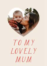 Personalised Mothers Day Photo Card created by AniSomi - Classic Mother's Day/Birthday Card - For My Lovely Mum - Heart