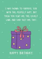 Funny Birthday Card - The Perfect Gift - Link created by @Laura Lonsdale Designs