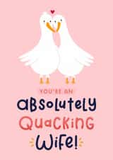 Cute Anniversary Card - For Wife - Quacking Wife - Duck Pun created by Joanne Hawker