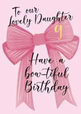 Pretty Birthday Card - 9th - Lovely Daughter - Bow created by Alexia Mickleburgh