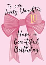 Pretty Birthday Card - 10th - Lovely Daughter - Bow created by Alexia Mickleburgh