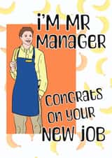 Funny New Job Card - Arrested Development - I'm Mr Manager created by MellyPopps