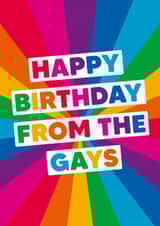 Funny Birthday Card - LGBTQ+ - Happy Birthday From The Gays created by Dean Morris Cards