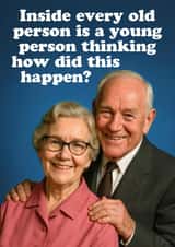 Cheeky Birthday Card - For An Old Timer - Inside Every Old Person created by Dean Morris Cards