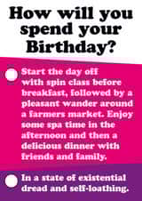 Funny Birthday Card - How Will You Spend Your Birthday? - Tick Option created by Dean Morris Cards