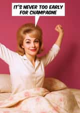 Funny Birthday Card - For Her - Never Too Early For Champagne created by Dean Morris Cards