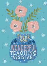 Classic Thank You Card - Flowers - For Teaching Assistant created by Louise Brainwood