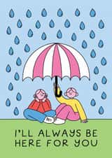 Cute Thinking Of You Card - Always Here - Umbrella Shelter created by Stormy Knight