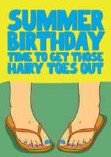 Funny Summer Birthday - for friend - hairy toes created by Pickled Prints