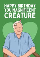 Funny Birthday Card - David Attenborough - Magnificent Creature created by Sundiva Designs
