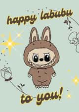 Cute Birthday Card - Labubu created by Missy X Teddy