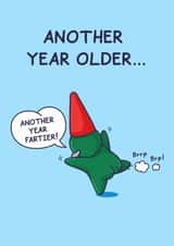 Funny Birthday Card - For Him - Cheeky Farting Gnome - Another Year Older created by Cheeky Legends