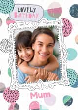 Personalised Birthday Photo Card created by Beverley Hopwood Illustration - Classic Birthday Card - For Mum - Photo Frame
