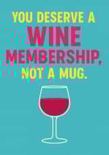 Funny End of Year Teacher Card – Wine Membership Not a Mug – Thank You created by Double Daft