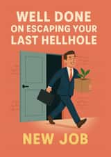 Funny New Job Card – Well Done on Escaping Your Last Hellhole – Office Humour created by Double Daft