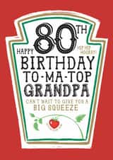 Fun 80th Birthday Card - For Grandpa - Heinz Tomato Ketchup Sauce created by la la la Designs