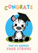 Cute Graduation Card - You've Earned Your Stripes - Zebra created by Pink + Pip