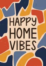 Fun New Home Card - Happy Home Vibes - Modern created by Muses & May