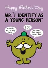Funny Father's Day Card - I Identify As A Young Person – Mr.Men created by Mr. Men
