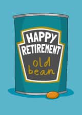Funny Retirement Card - Old Bean - Heinz Beans created by Running with Scissors