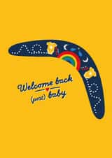 Fun New Baby Card - Welcome Back - Boomerang created by Jack OATS