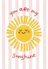 Cute Love & Friendship Card - You Are My Sunshine - Sun created by Carolyn Rouse
