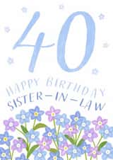 Classic 40th Birthday Card - For Sister-In-Law - Flowers created by Juniper and Rose Studio