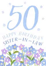 Classic 50th Birthday Card - For Sister-In-Law - Flowers created by Juniper and Rose Studio